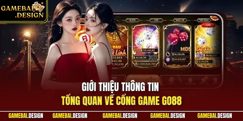 Giới thiệu thông tin tổng quan về cổng game GO88